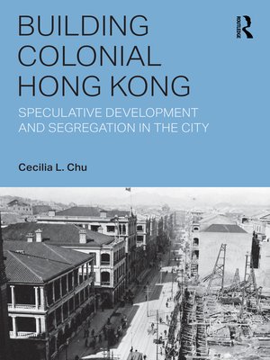 cover image of Building Colonial Hong Kong